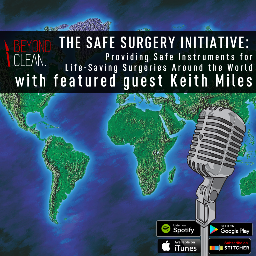 The Safe Surgery Initiative: Providing Safe Instruments for Life-Saving Surgeries Around the World- Keith Miles