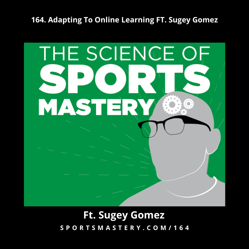 164. Adapting To Online Learning FT. Sugey Gomez