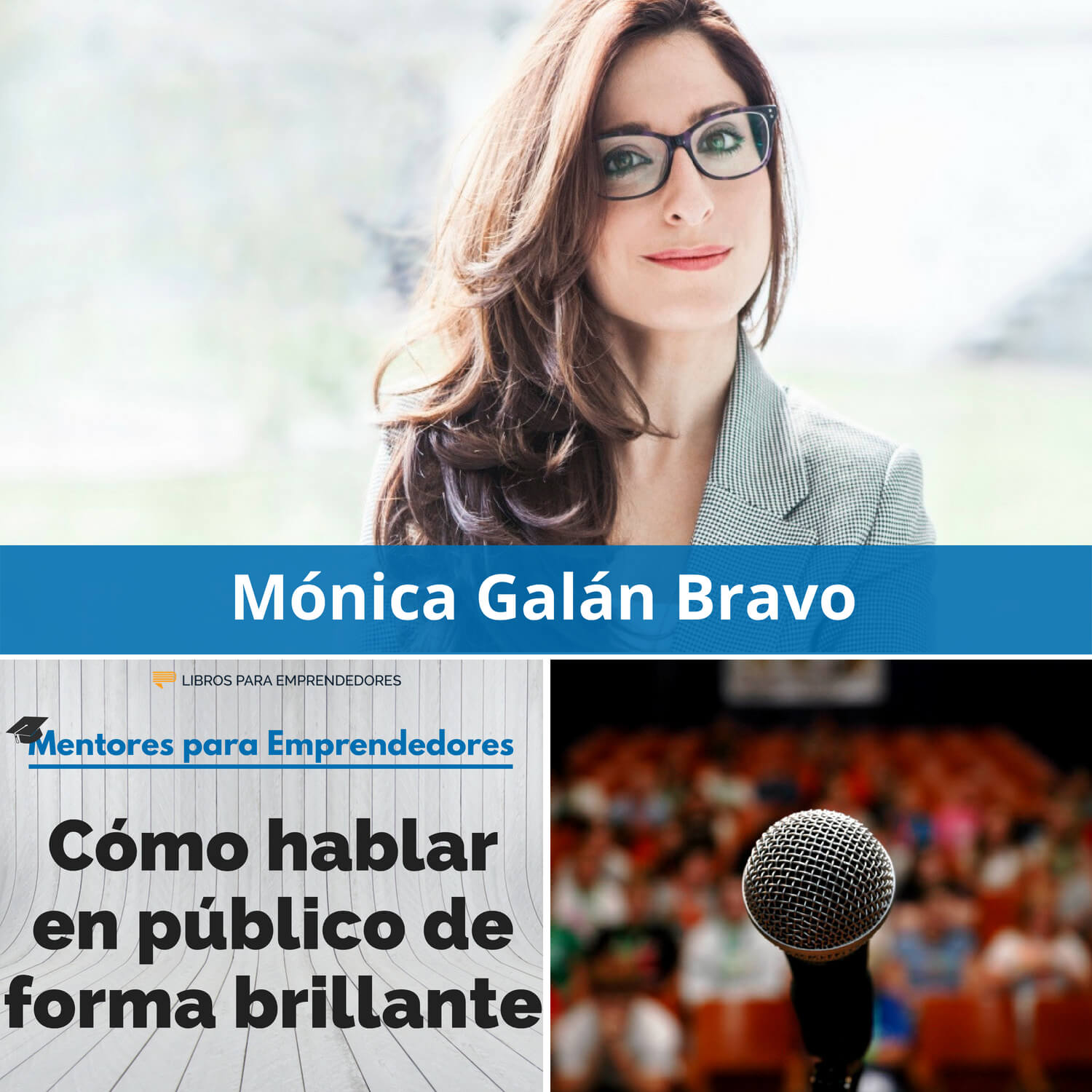 Cómo hablar en público de forma brillante, con Mónica Galán Bravo - MPE029 - Mentores para Emprendedores Cómo hablar en público de forma brillante, con Mónica Galán Bravo - MPE029 - Mentores para Emprendedores