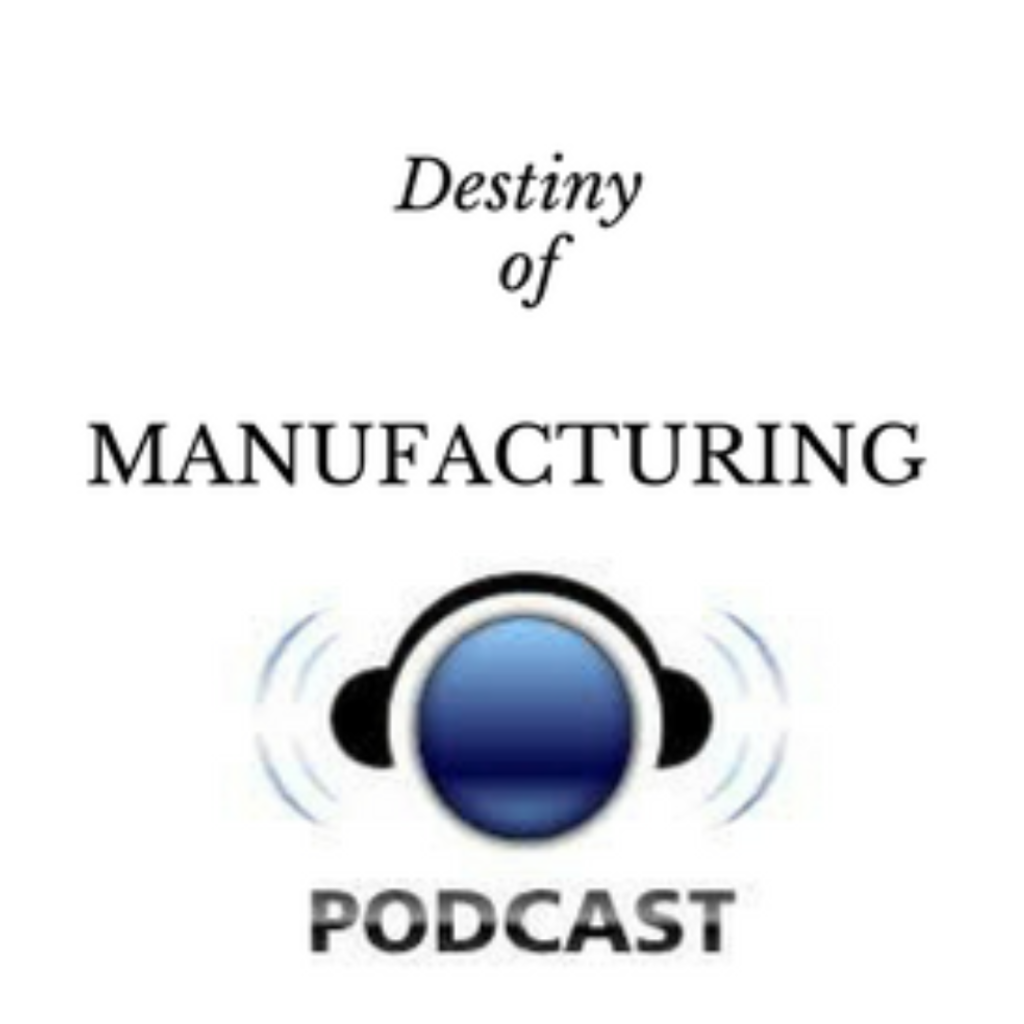 Destiny Of Manufacturing Ep 0315 Matt Garbarino Ci Cincinnati Incorporated