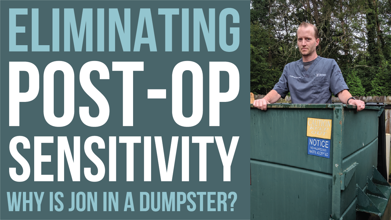 Episode 96: “Eliminating Post-Op Sensitivity”