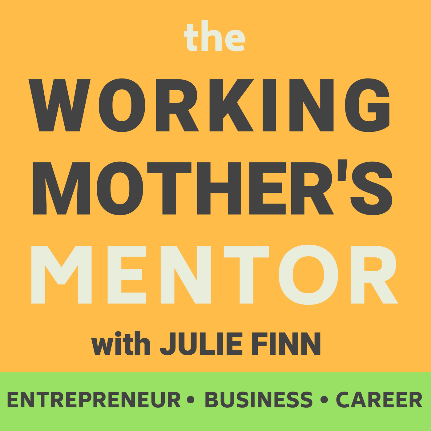 CEO’s and women’s leadership experts share the best career advice they ever received: TWMM 079