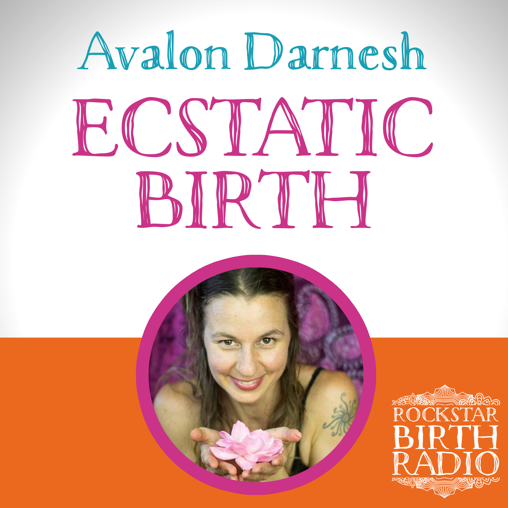 EP33 - AVALON DARNESH - ECSTATIC BIRTH