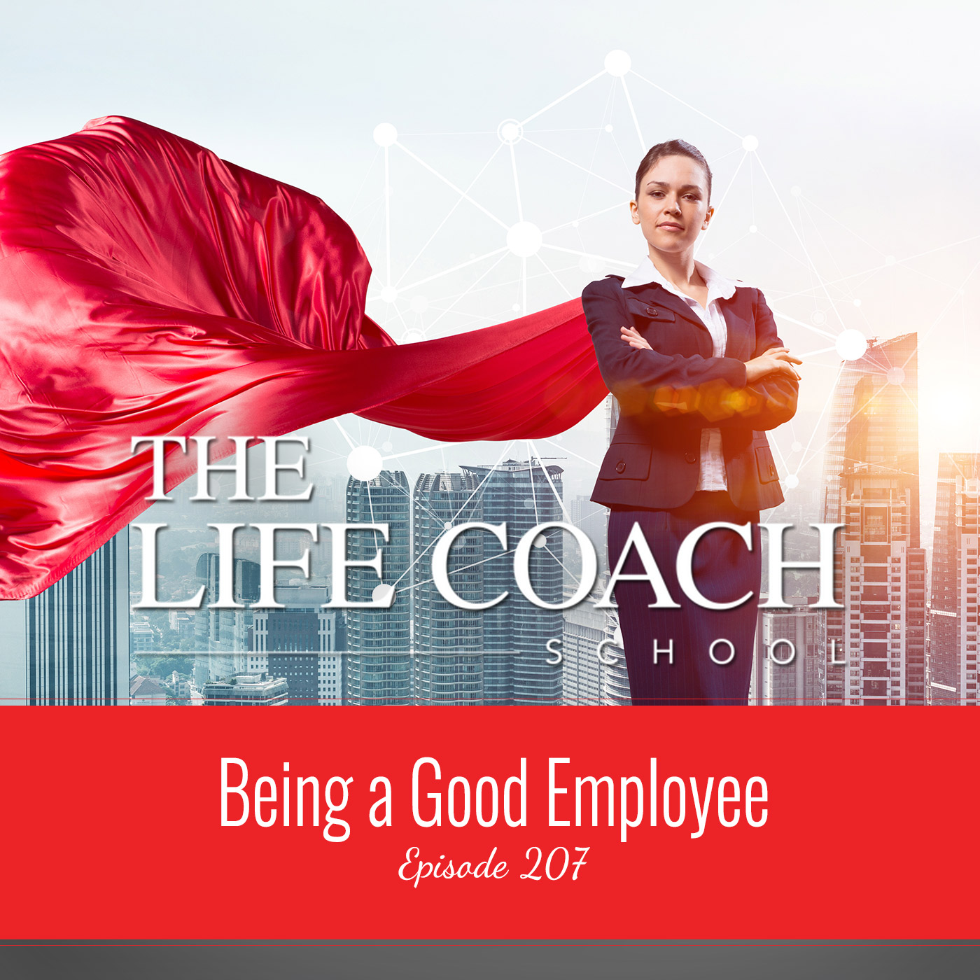 Ep #207: Being a Good Employee Ep #207: Being a Good Employee