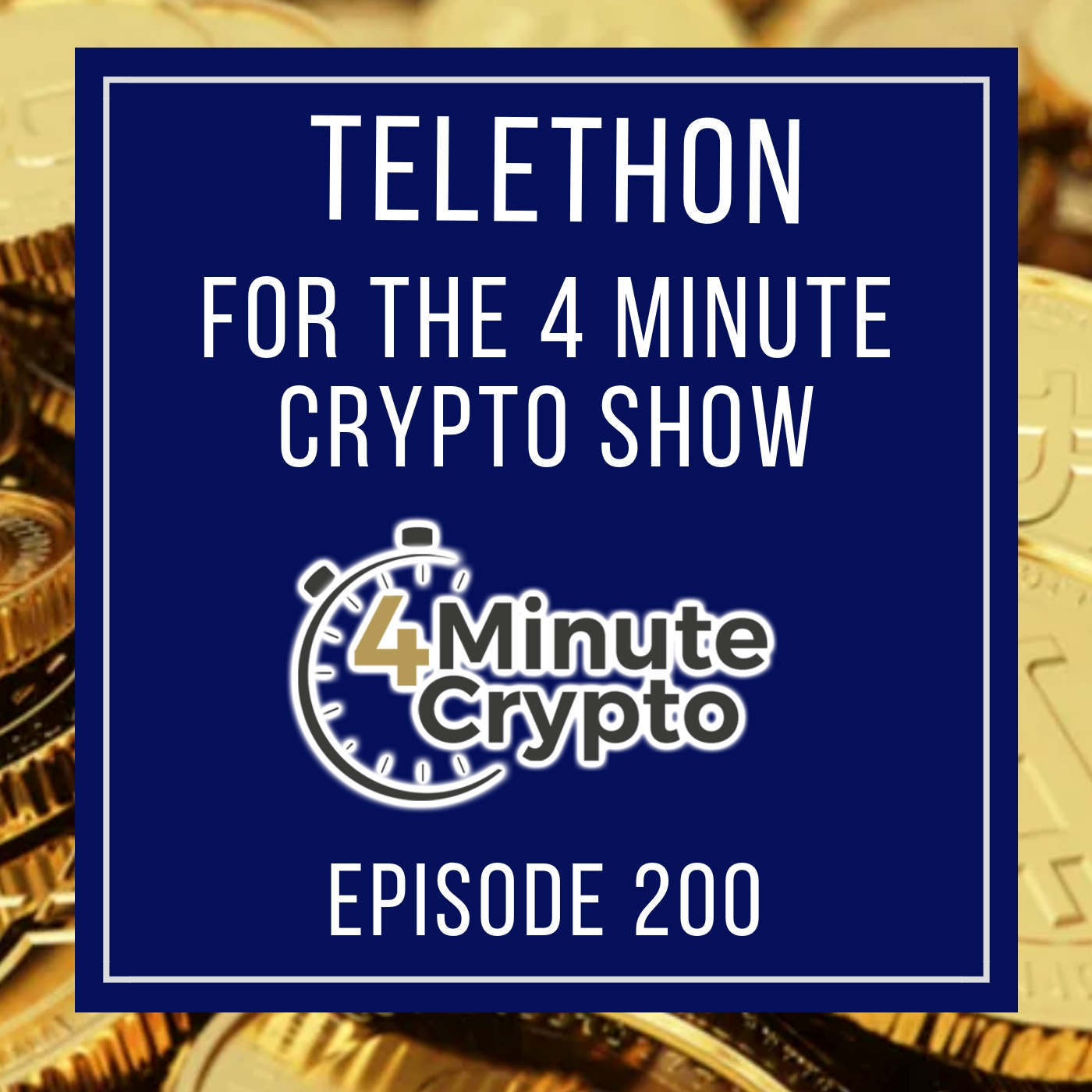 Episode 200 Is A 4 Minute Crypto Telethon Episode 200 Is A 4 Minute Crypto Telethon