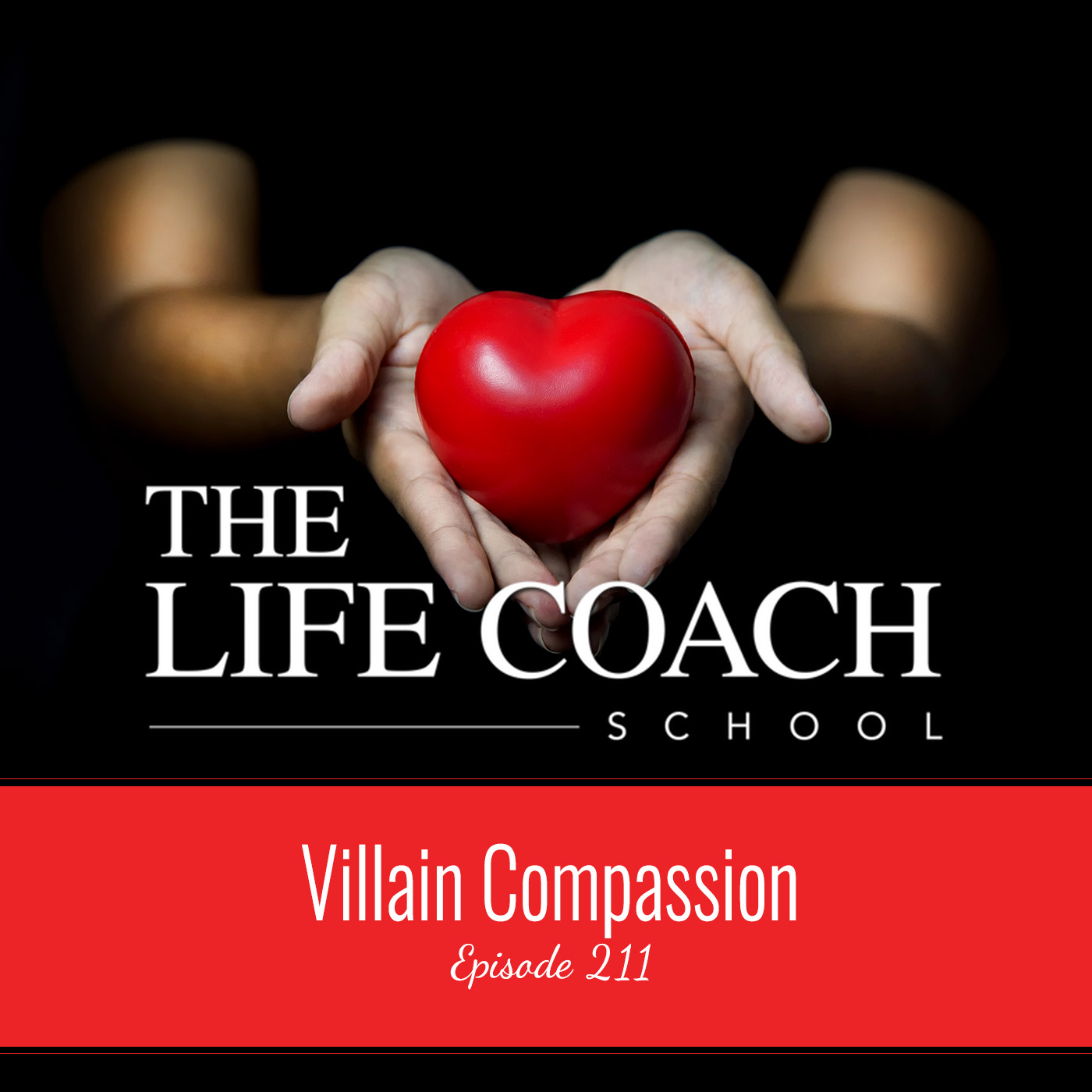 Ep #211: Villain Compassion Ep #211: Villain Compassion