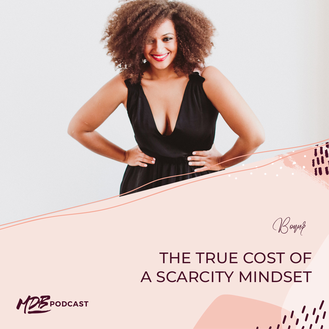Bonus: The True Cost of a Scarcity Mindset