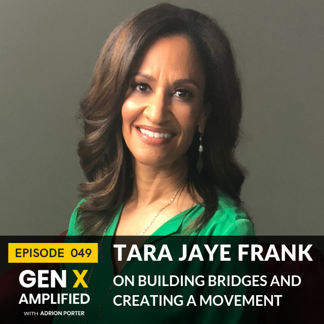 049: Tara Jaye Frank on Building Bridges and Creating a Movement