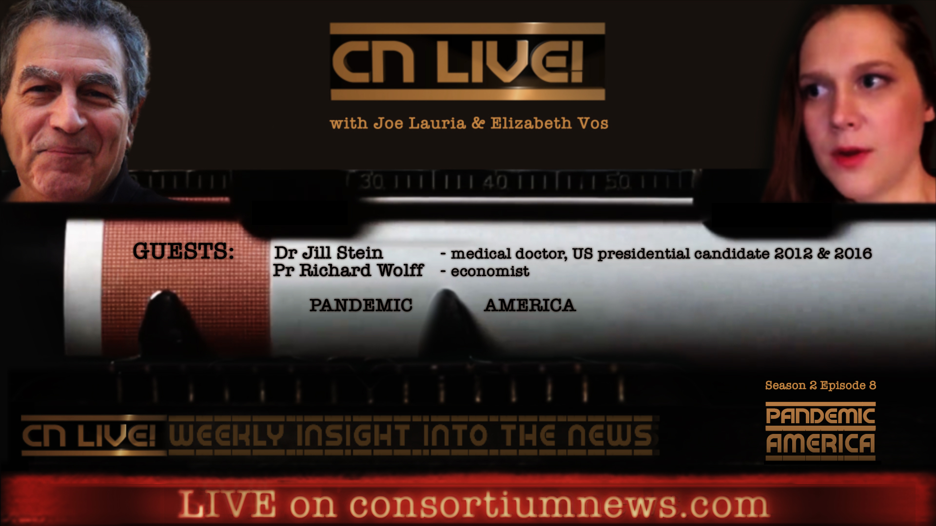 CN LIVE! S2E8: PANDEMIC AMERICA - Jill Stein + Rick Wolff