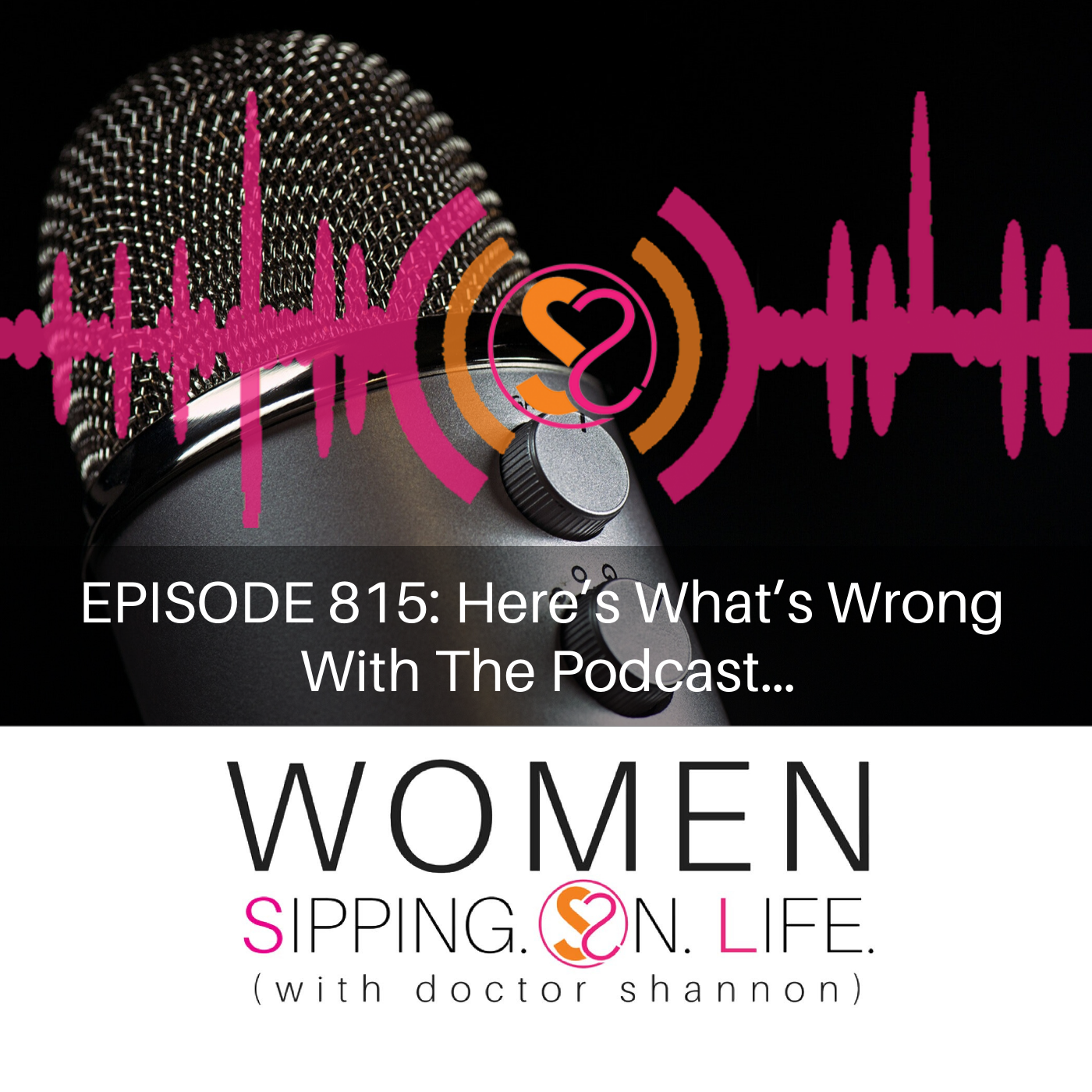 Here’s What’s Wrong With The Podcast…