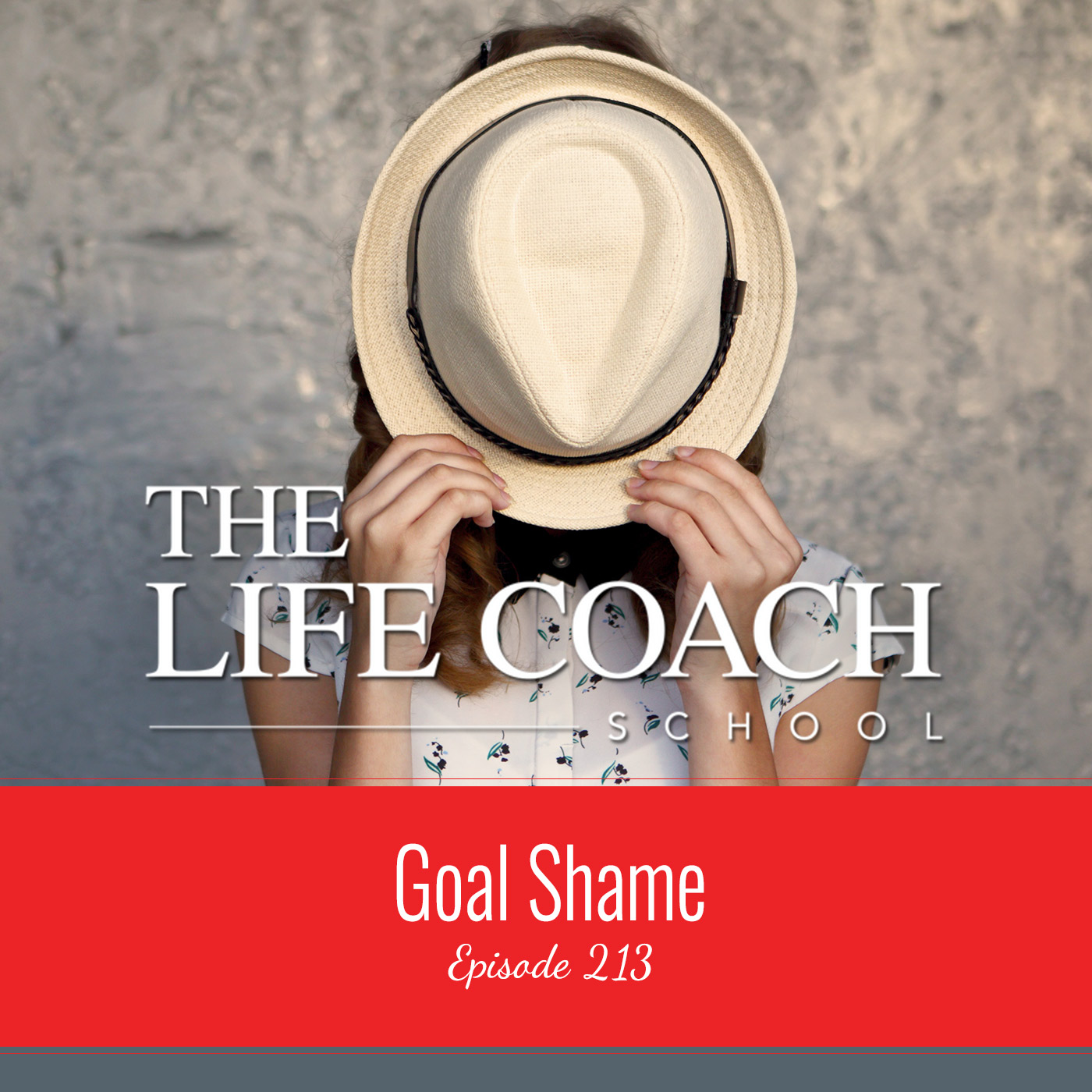 Ep #213: Goal Shame Ep #213: Goal Shame