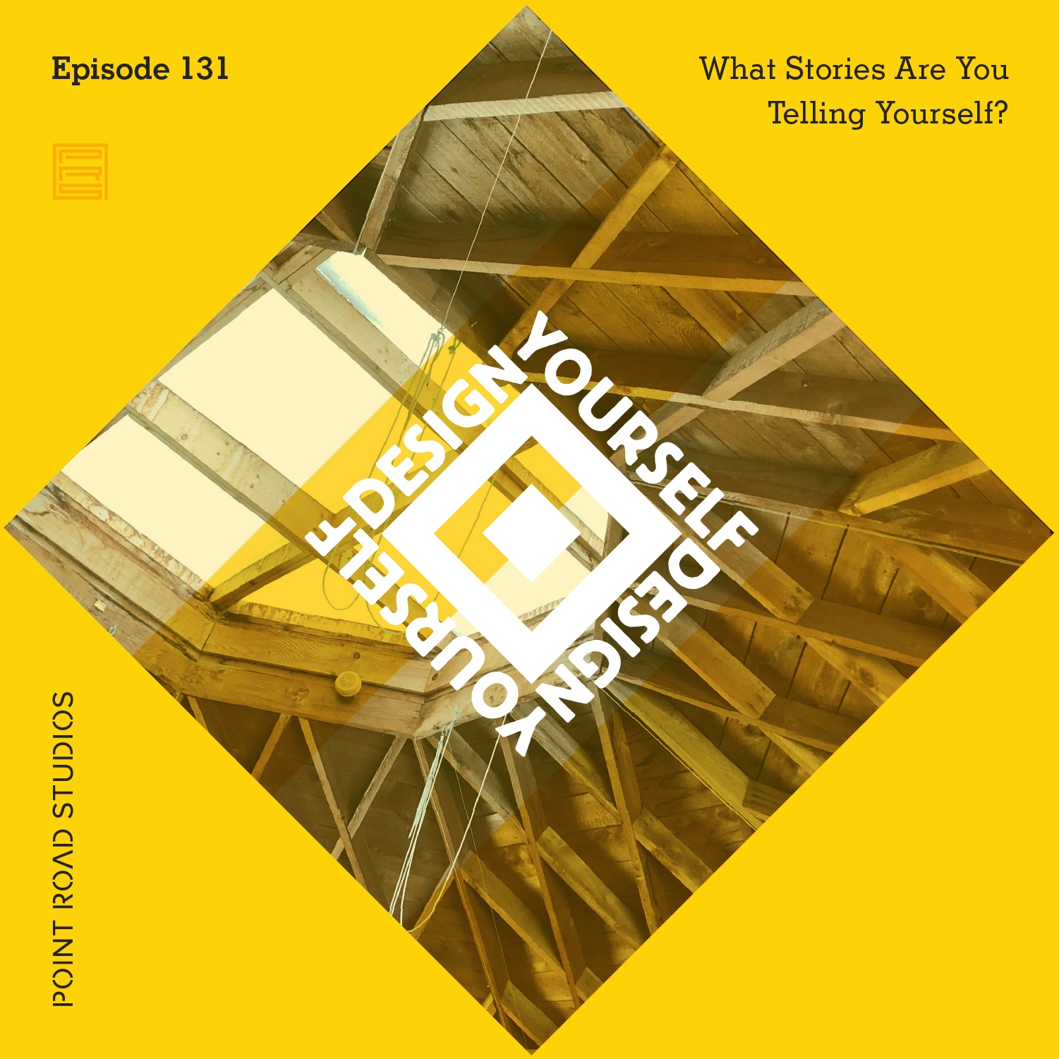 131: What Stories Are You Telling Yourself?