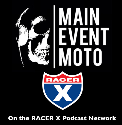 Main Event Moto - EP# 133 - Open Mouth Kiss