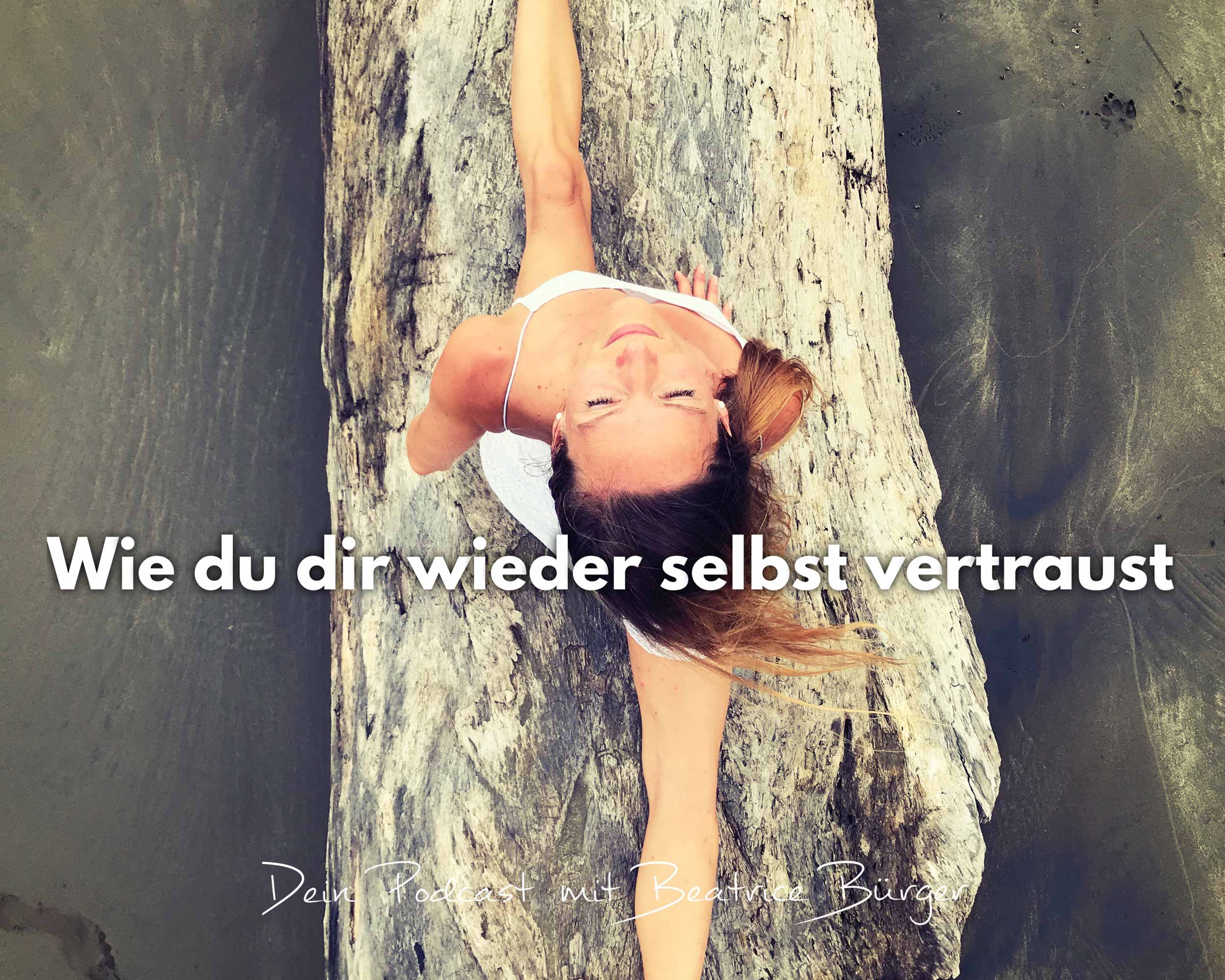 Wie du dir wieder selbst vertraust