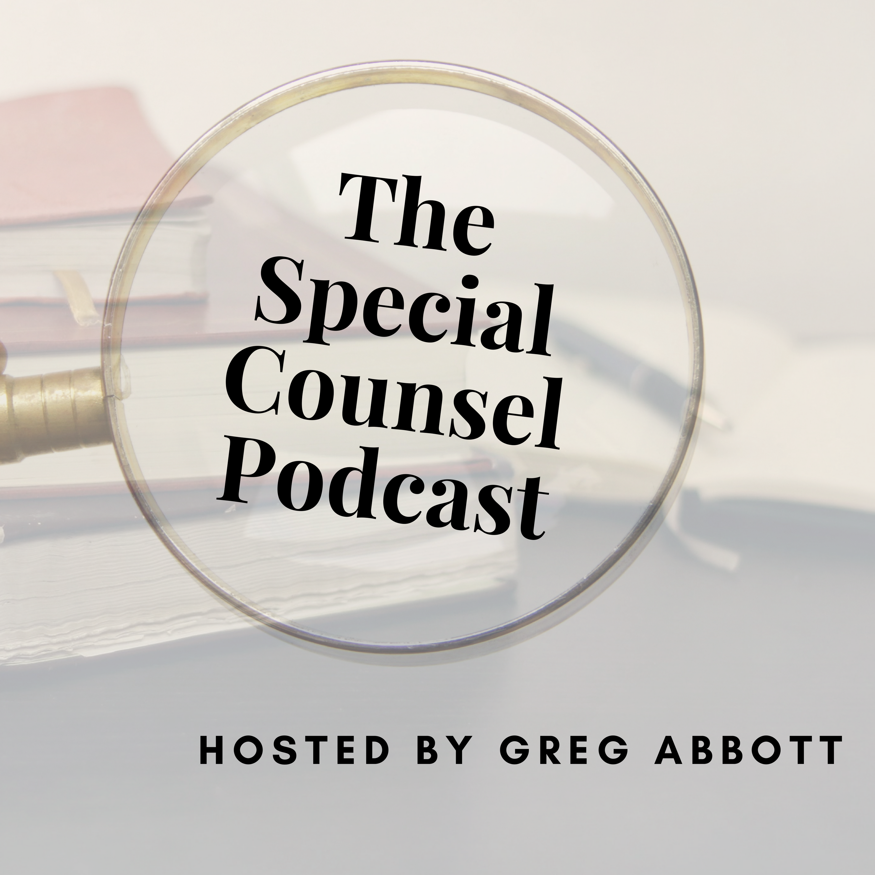 The Special Counsel Podcast The Special Counsel Podcast
