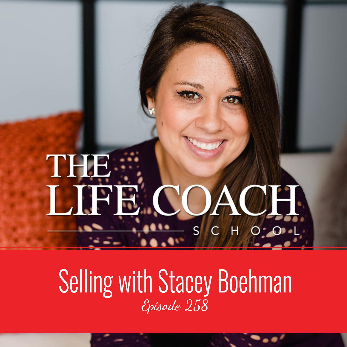Ep #258: Selling with Stacey Boehman Ep #258: Selling with Stacey Boehman