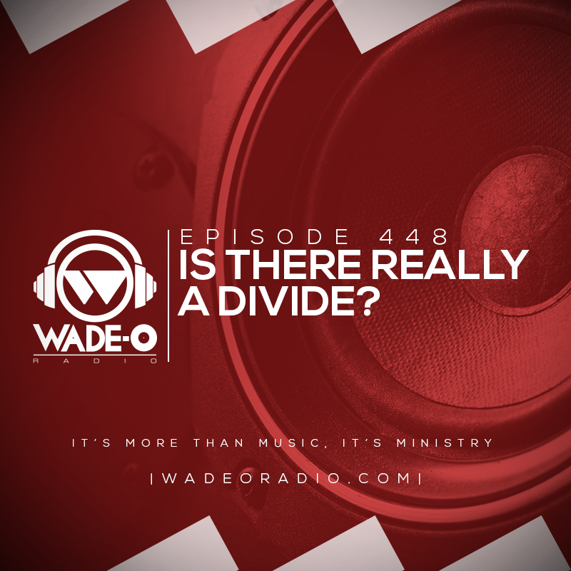 Wade-O Radio Weekly Podcast