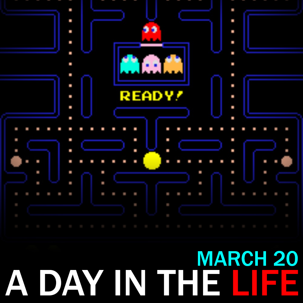 Pac-Man Fever: "A Day in the Life" for March 20