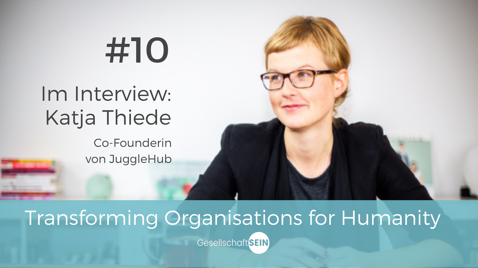 Katja Thiede von JuggleHub im Interview zu Co-Working und Vereinbarkeit