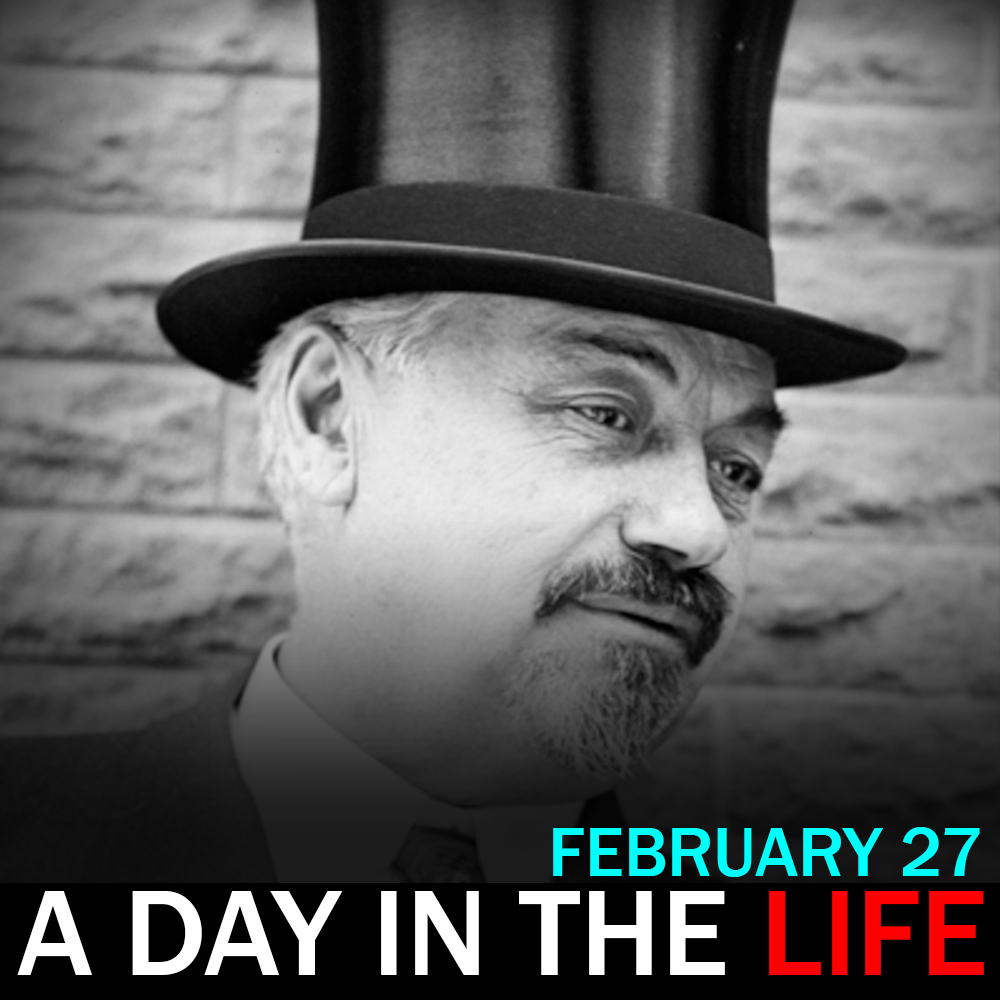 Hammerstein's Cigar Rolling Machine: "A Classical Day in the Life" for February 27