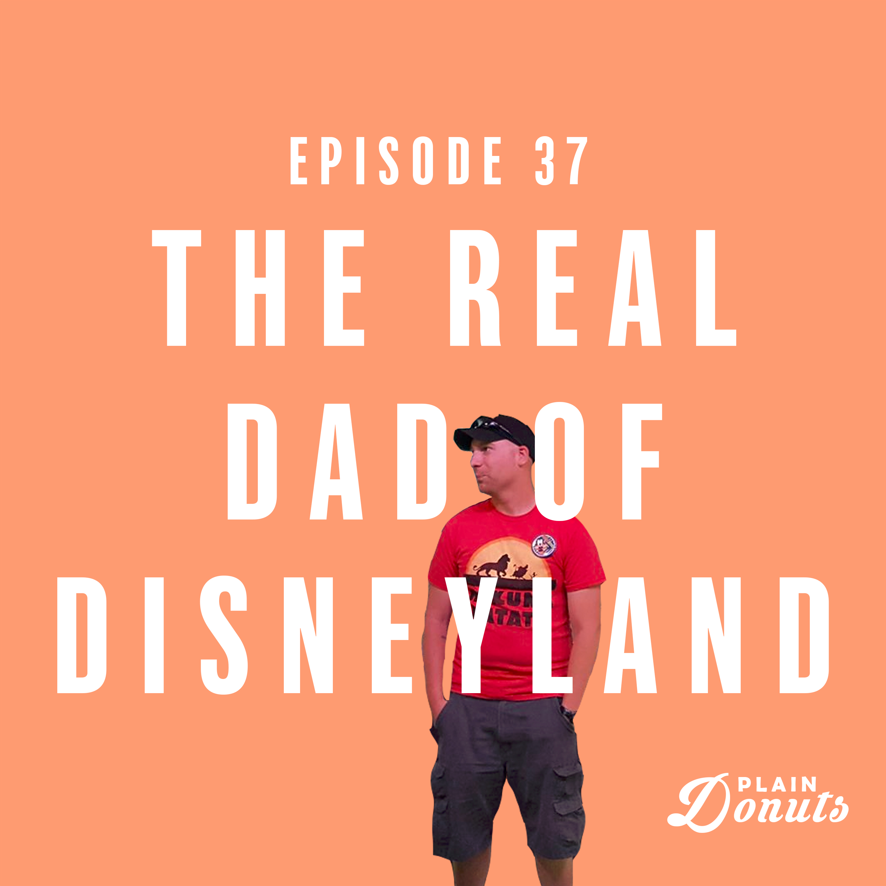 037 - The Real Dad of Disneyland