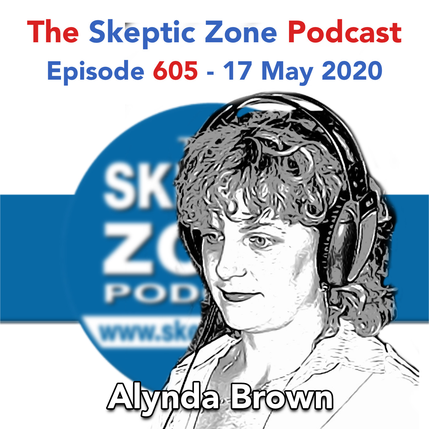 The Skeptic Zone #605 - 17.May.2020