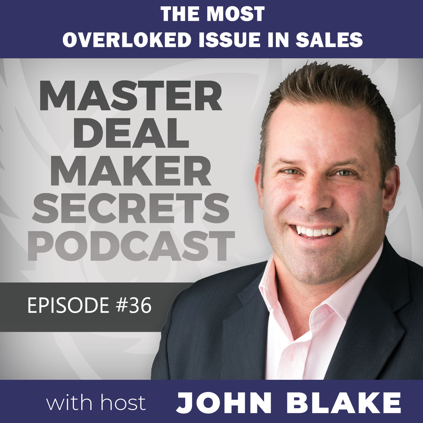 Episode 036 - The Most Overlooked Issue in Sales