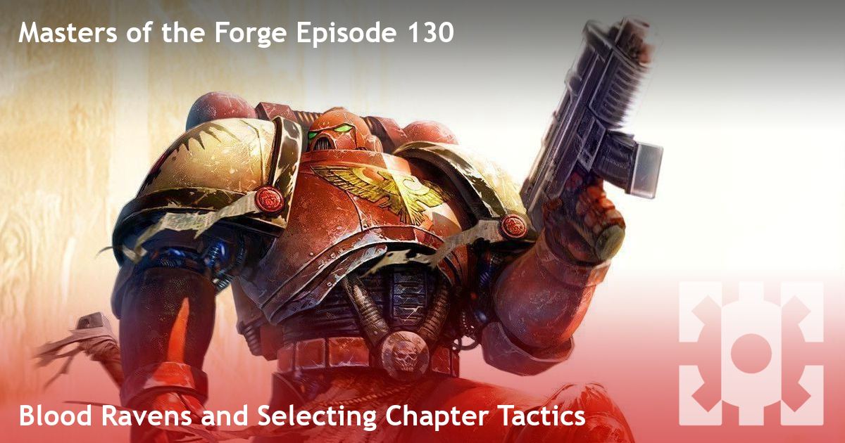 Blood Ravens and Selecting Chapter Tactics