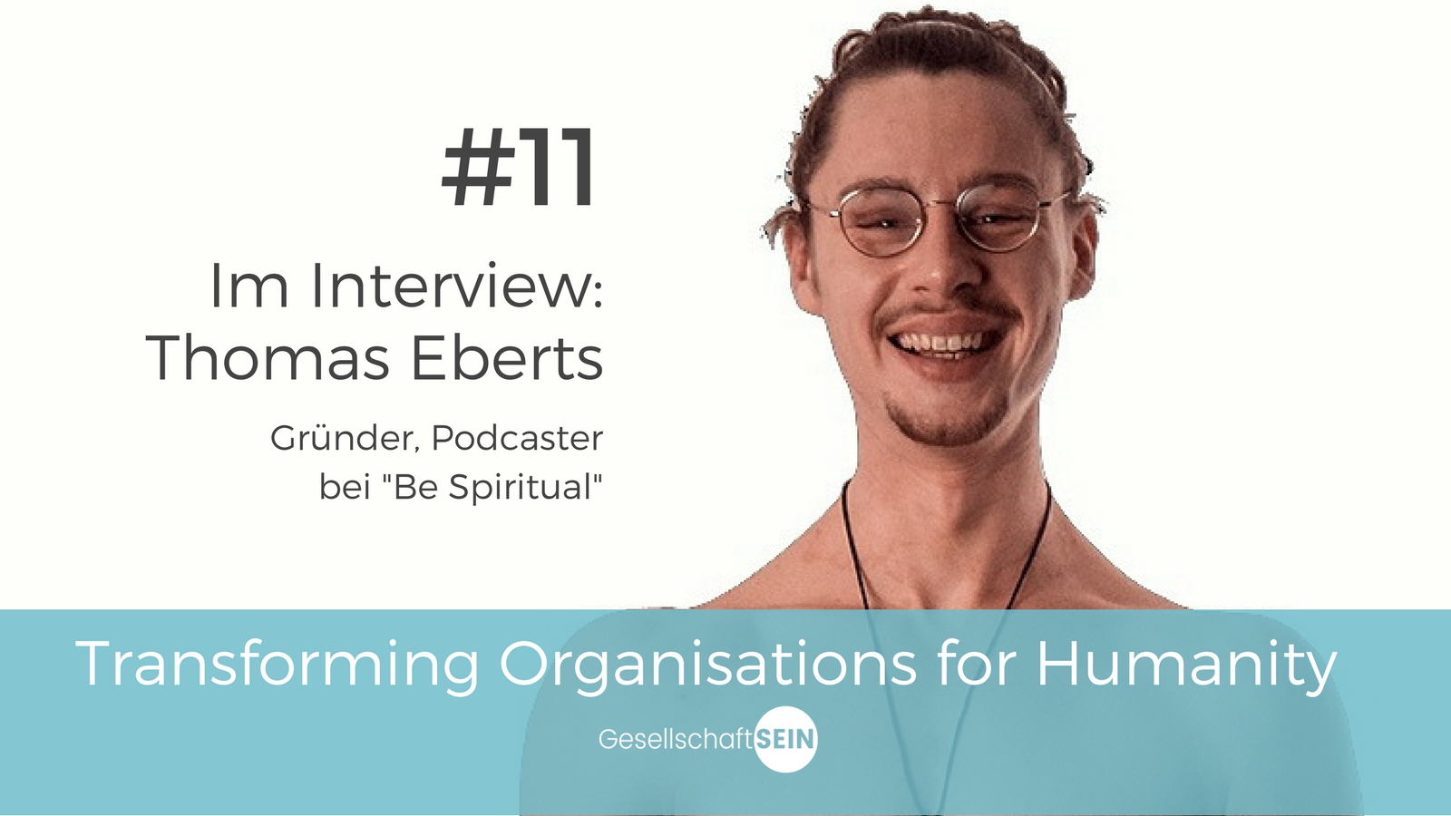 Tom Eberts im Interview über Digital Natives, Bestimmung und Spiritualität in der Arbeitswelt
