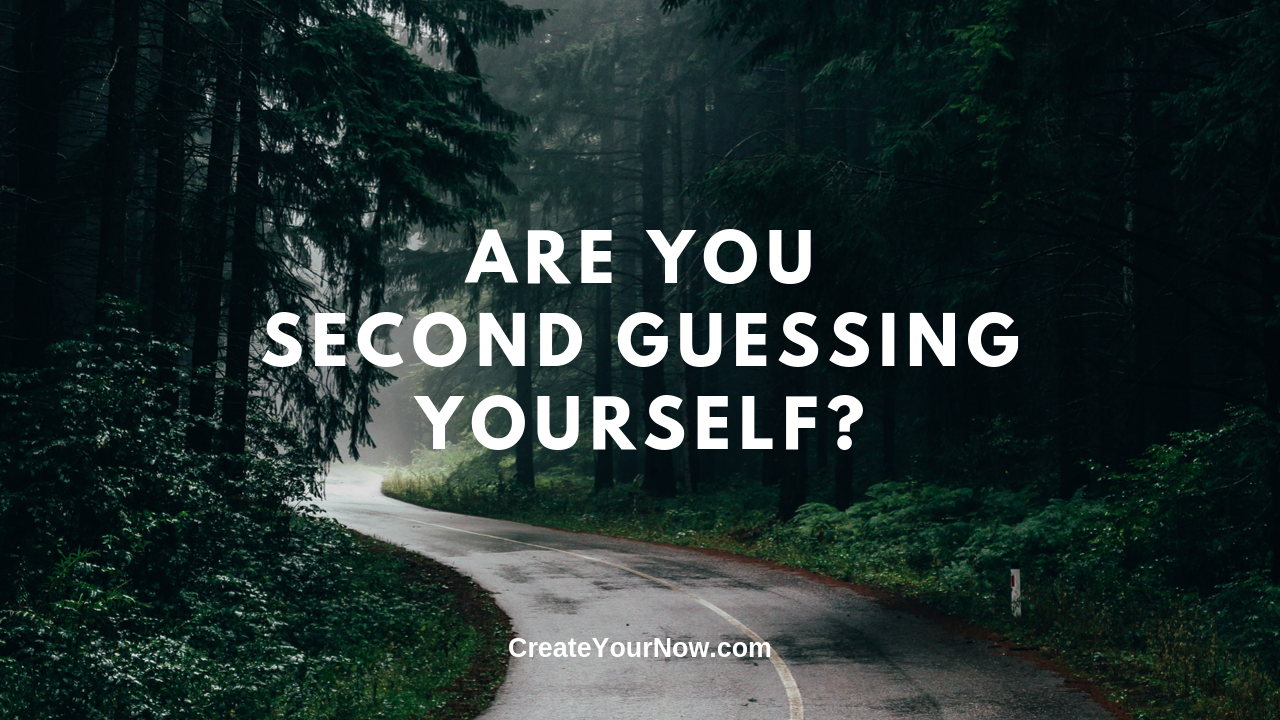 1738 Are You Second Guessing Yourself?