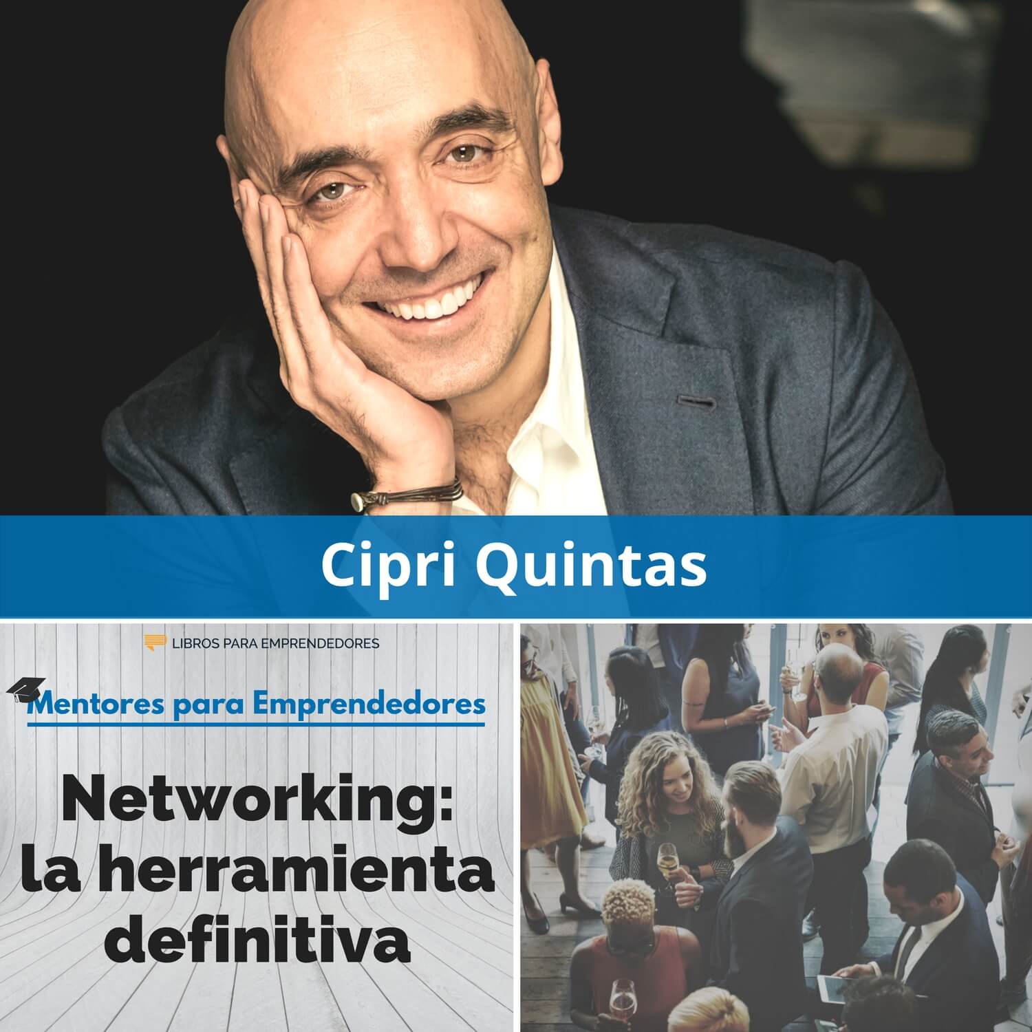 Networking, la herramienta definitiva, con Cipri Quintas - MPE027 - Mentores para Emprendedores Networking, la herramienta definitiva, con Cipri Quintas - MPE027 - Mentores para Emprendedores