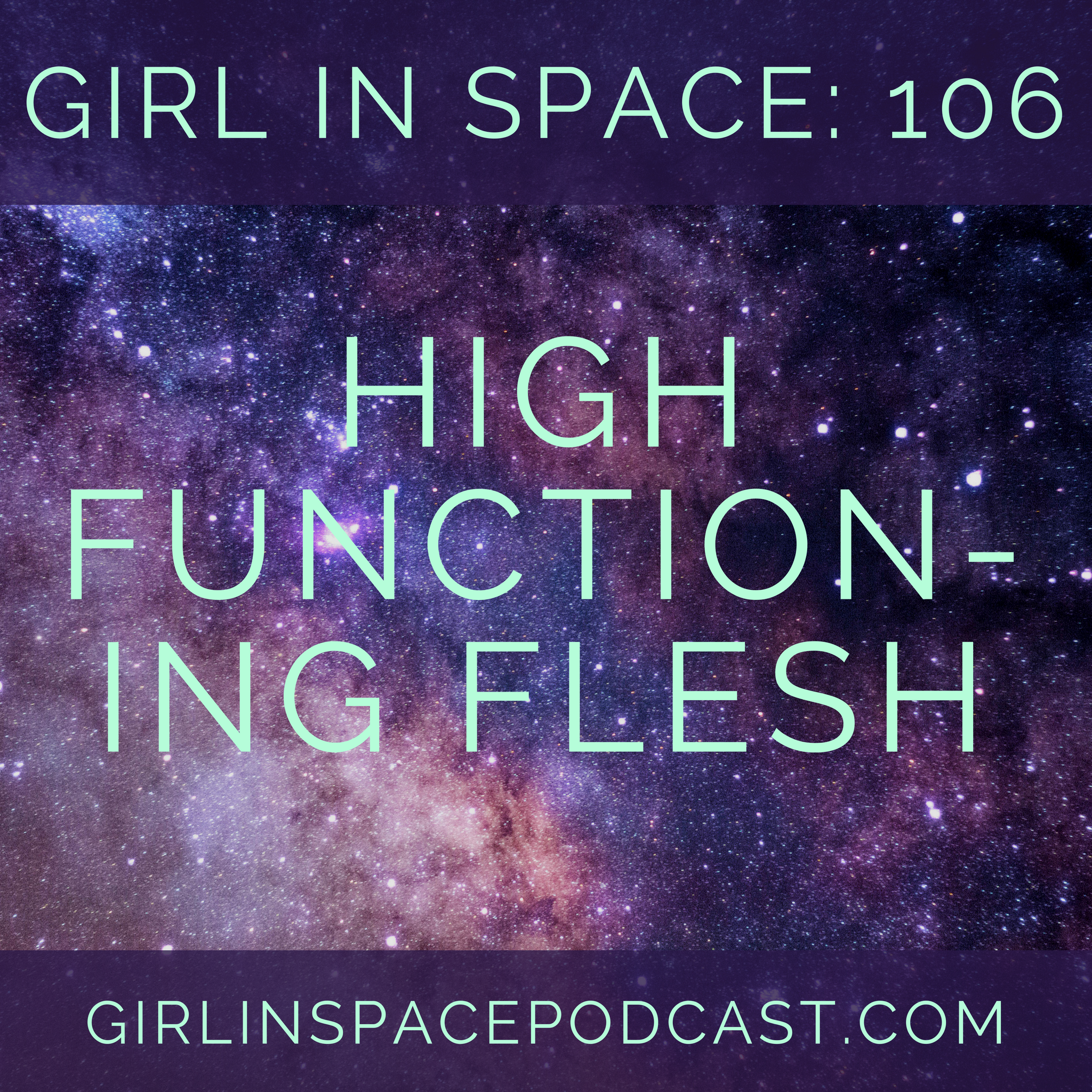 High-Functioning Flesh
