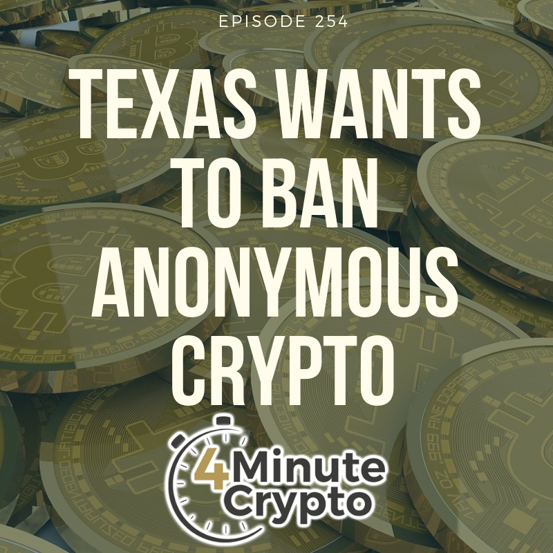 Texas Wants to Ban Anonymous Crypto Texas Wants to Ban Anonymous Crypto