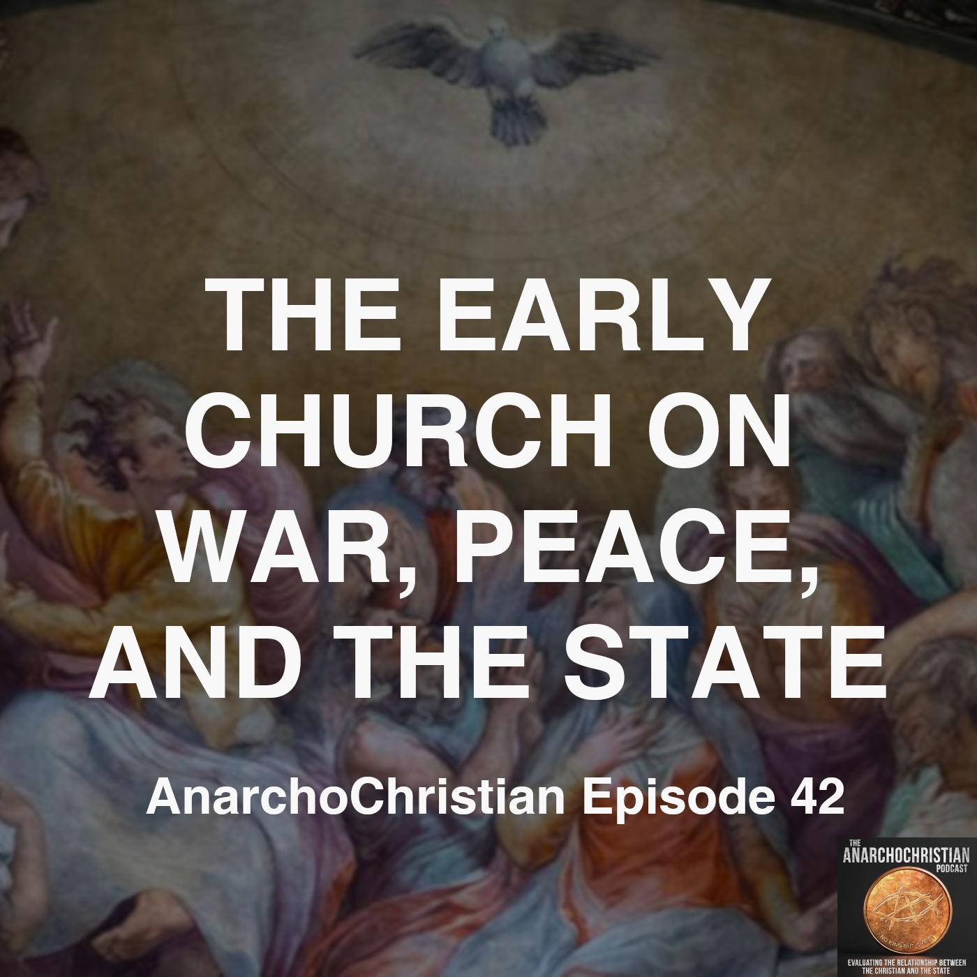 The Early Church on War, Peace, and The State