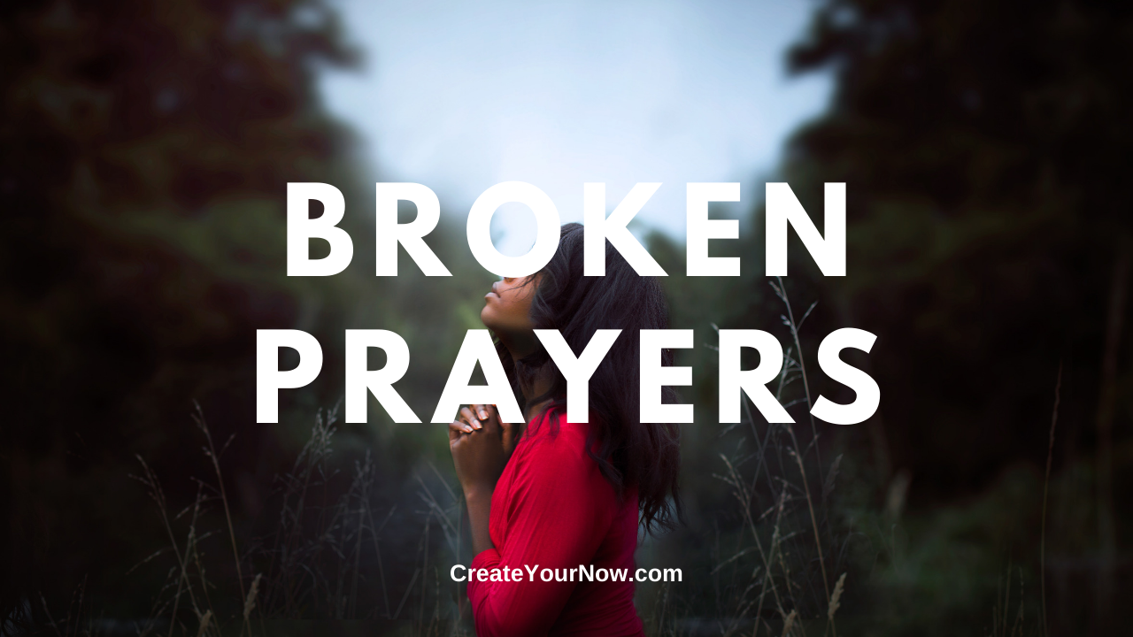 1744 Broken Prayers