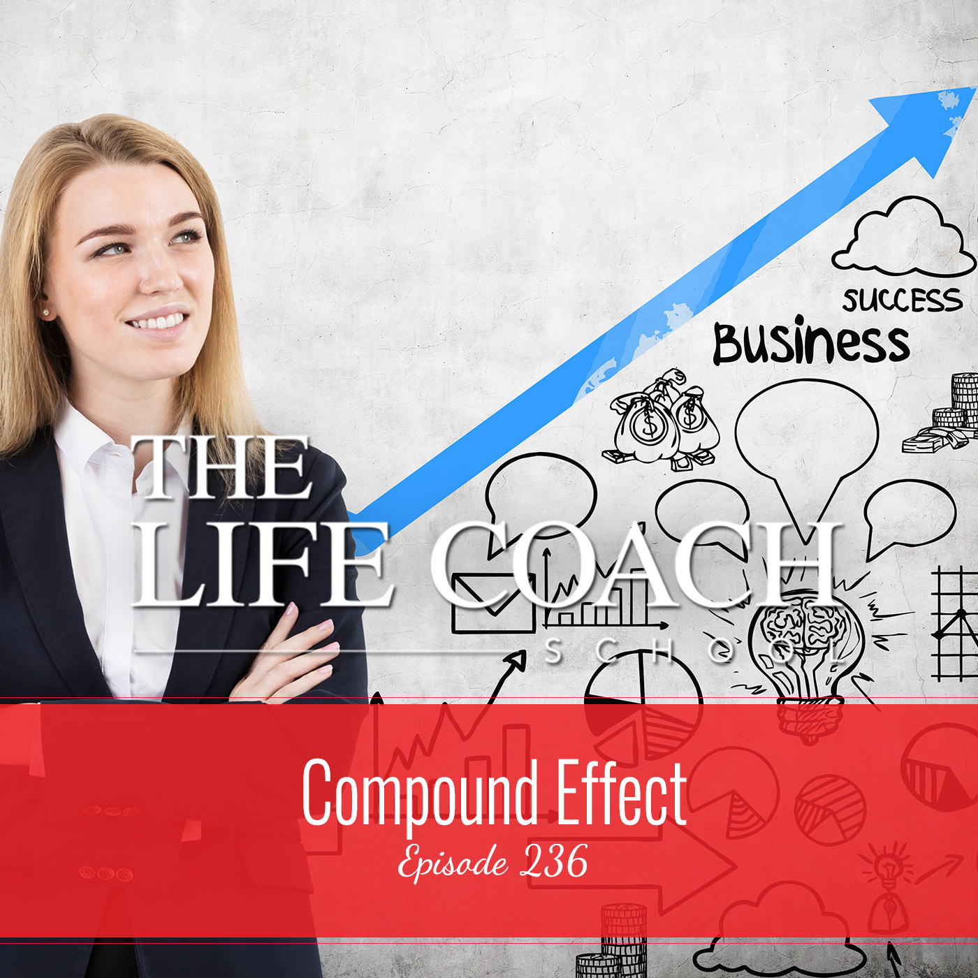 Ep #236: Compound Effect Ep #236: Compound Effect