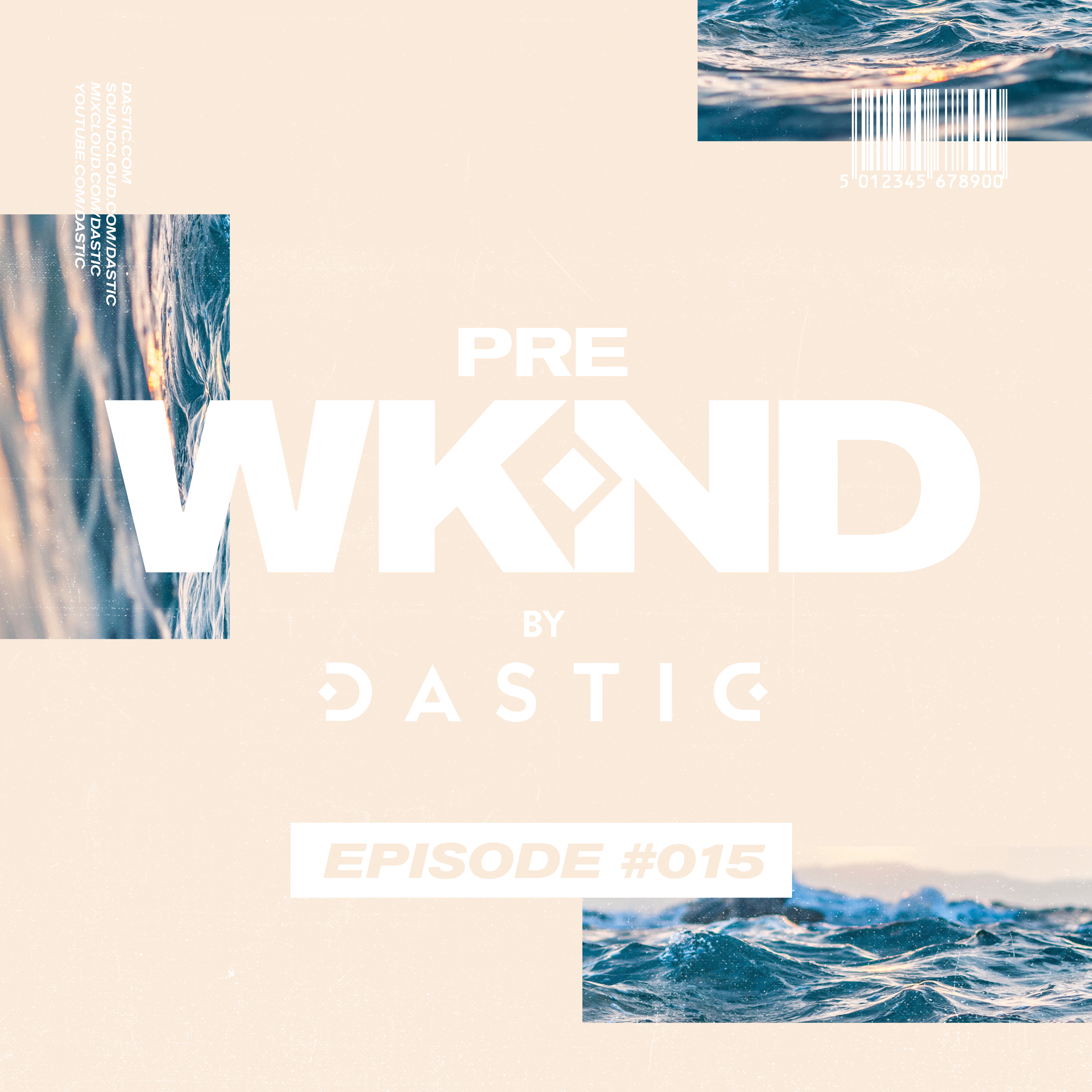 Pre WKND by Dastic - Episode 15