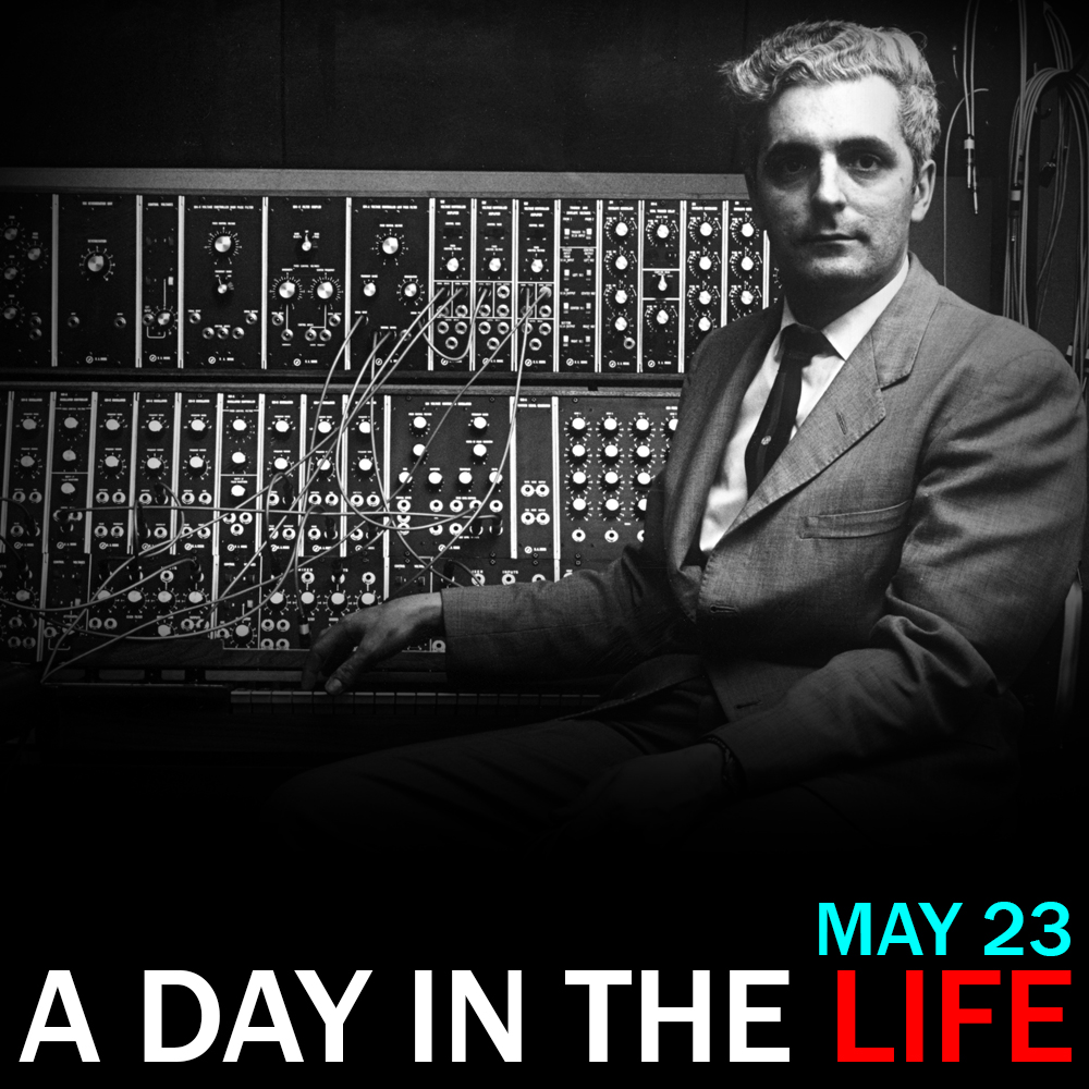 Robert Moog's Birthday: "A Day in the Life" for May 23