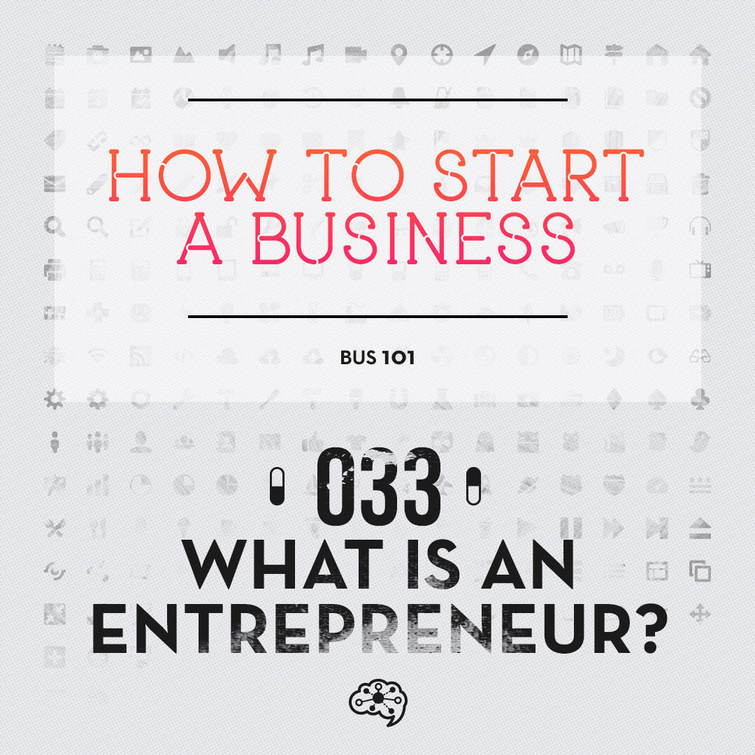 033 - What Is An Entrepreneur