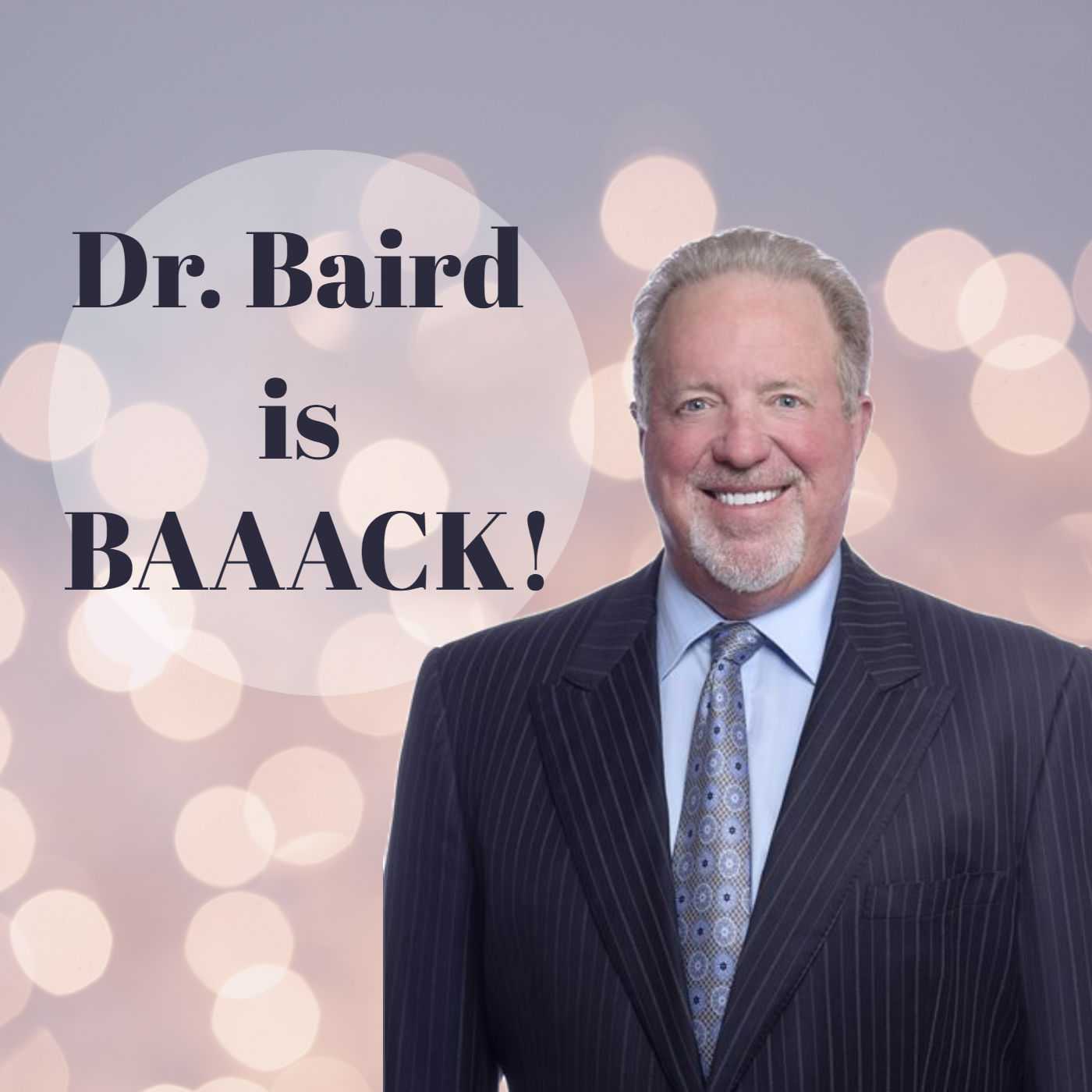 Dr. Baird is BAAACK!