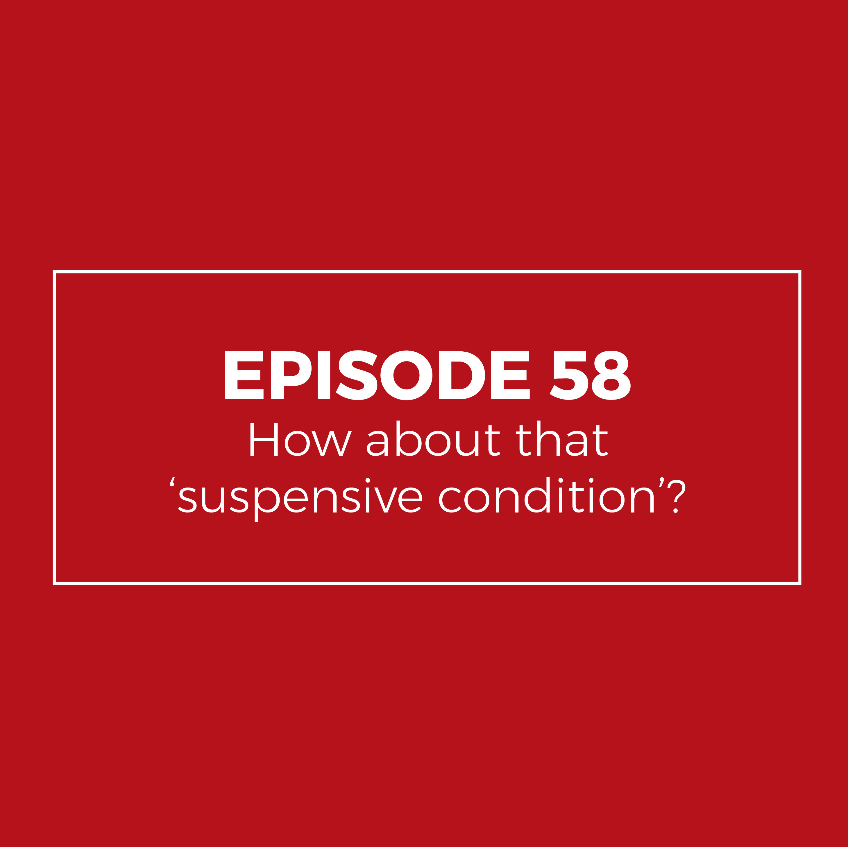 How about that 'suspensive condition'?