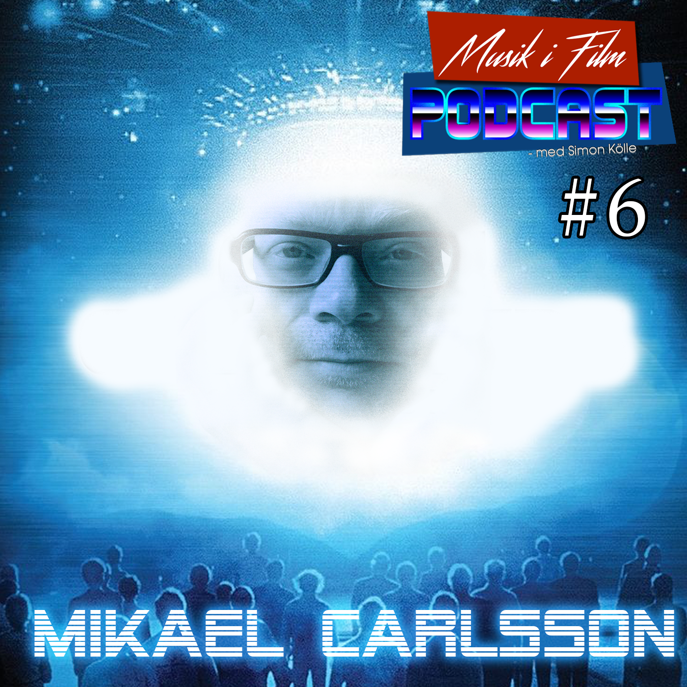 Musik i Film - Episode 6 - Mikael Carlsson