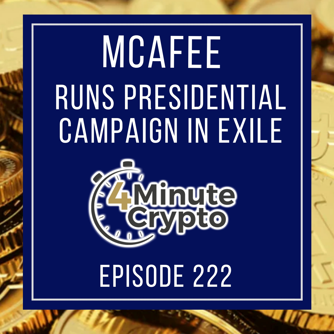 McAfee to Run His Presidential Campaign in Exile McAfee to Run His Presidential Campaign in Exile