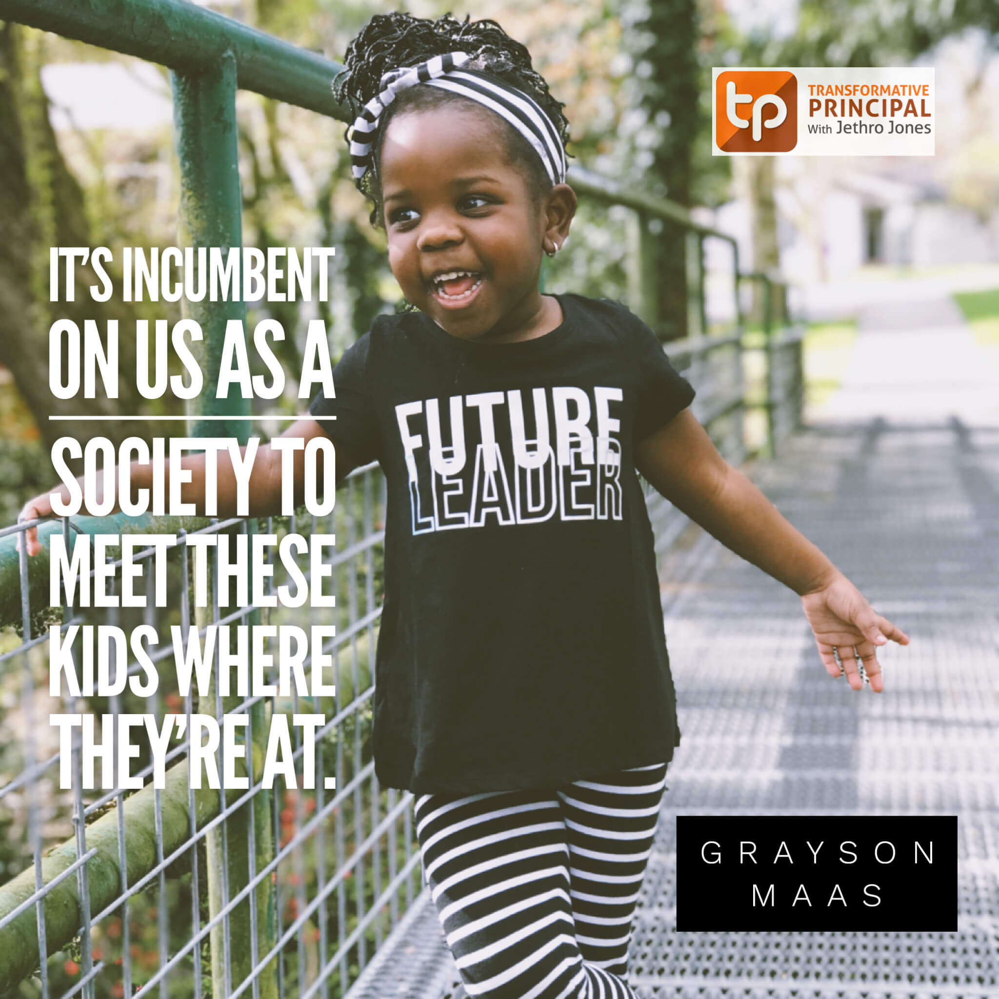 Identity with Grayson Maas Transformative Principal 299