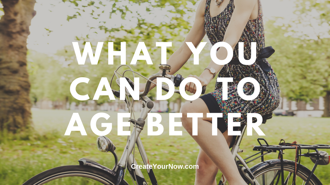 1740 What You Can Do To Age Better