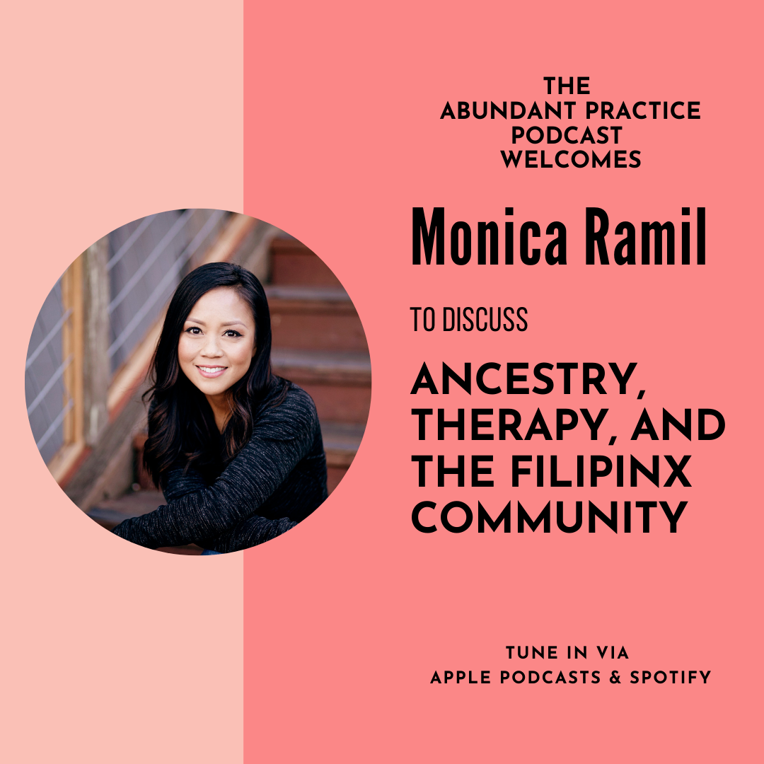 Episode #206: Ancestry, Therapy, and The Filipinx Community with Monica Ramil