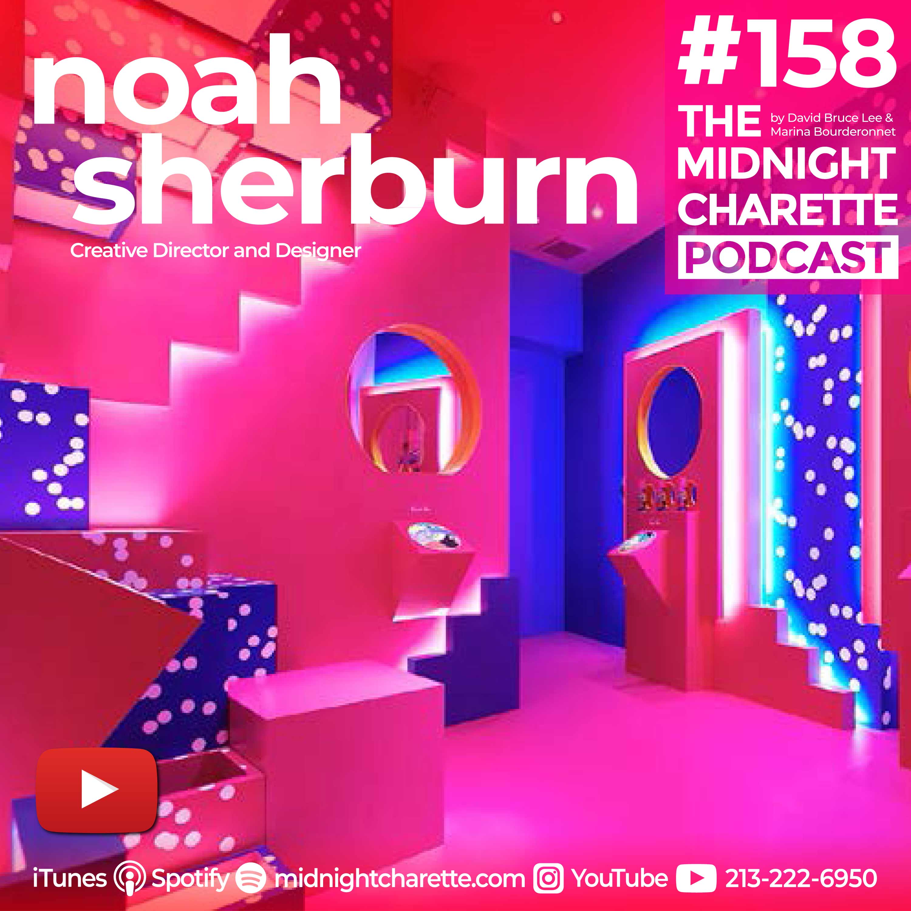 #158 - Noah Sherburn, Creative Director and Designer
