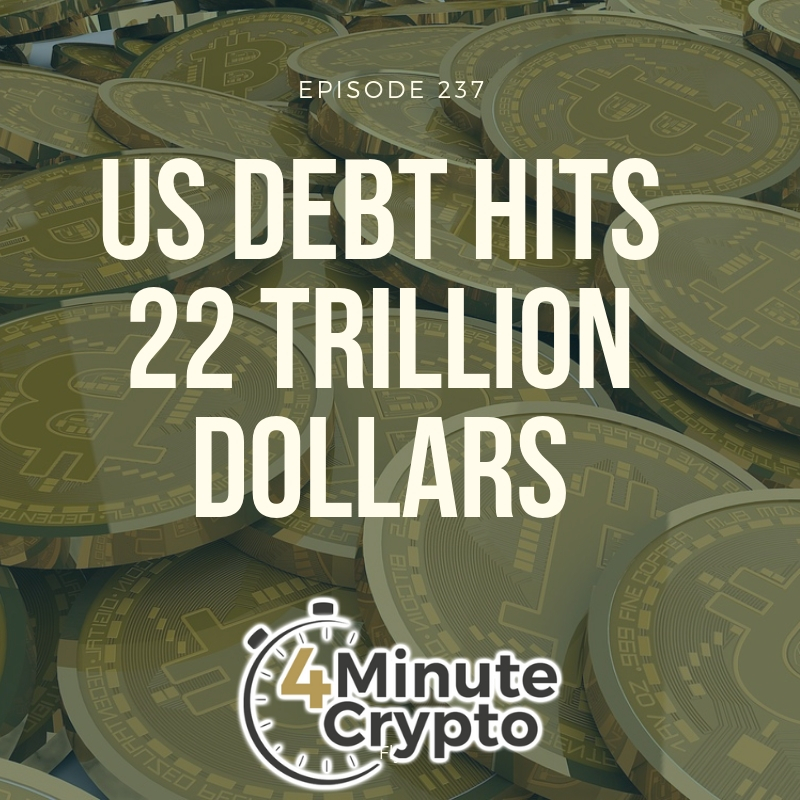 US Debt Hits 22 Trillion Dollars And That is Why Bitcoin Matters US Debt Hits 22 Trillion Dollars And That is Why Bitcoin Matters