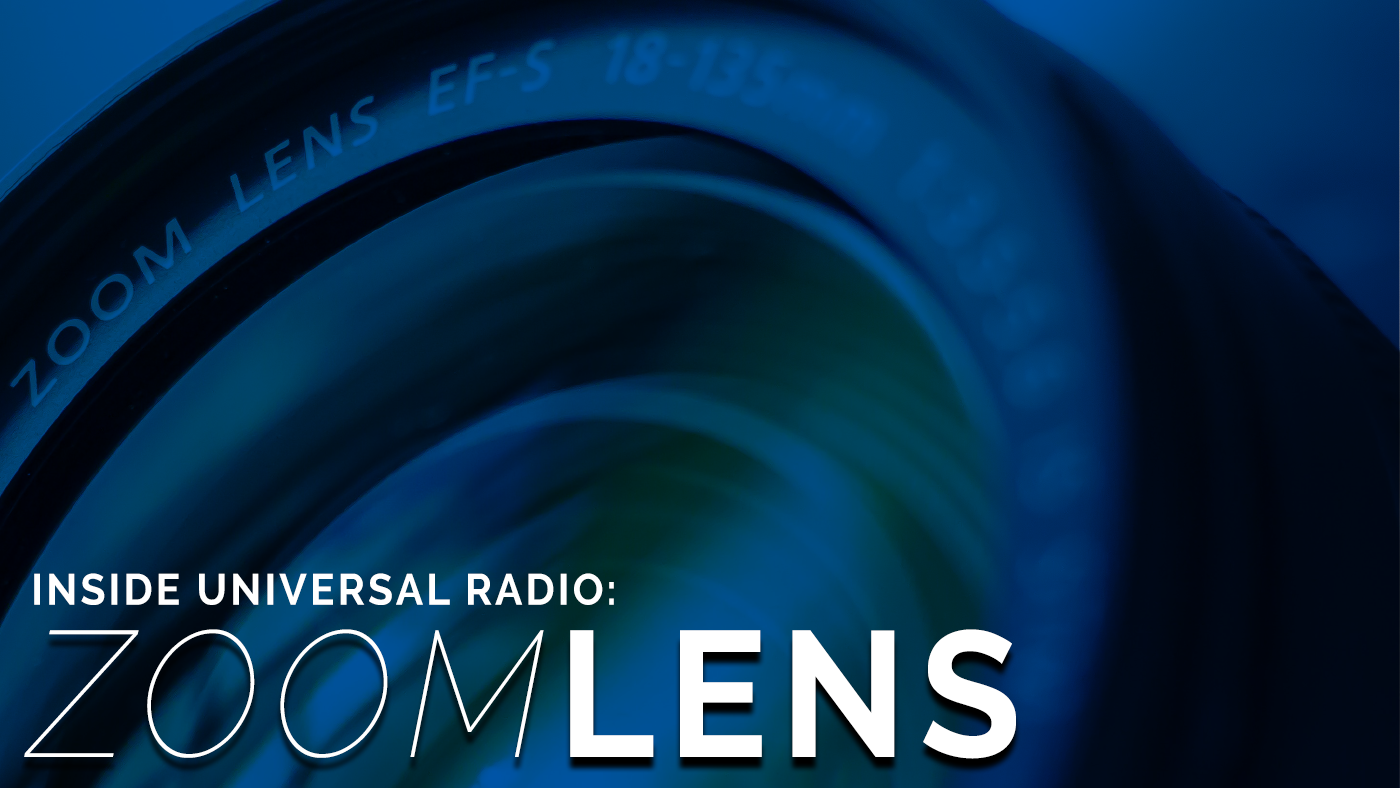 Inside Universal Radio: Zoom Lens - Universal Studios Hollywood