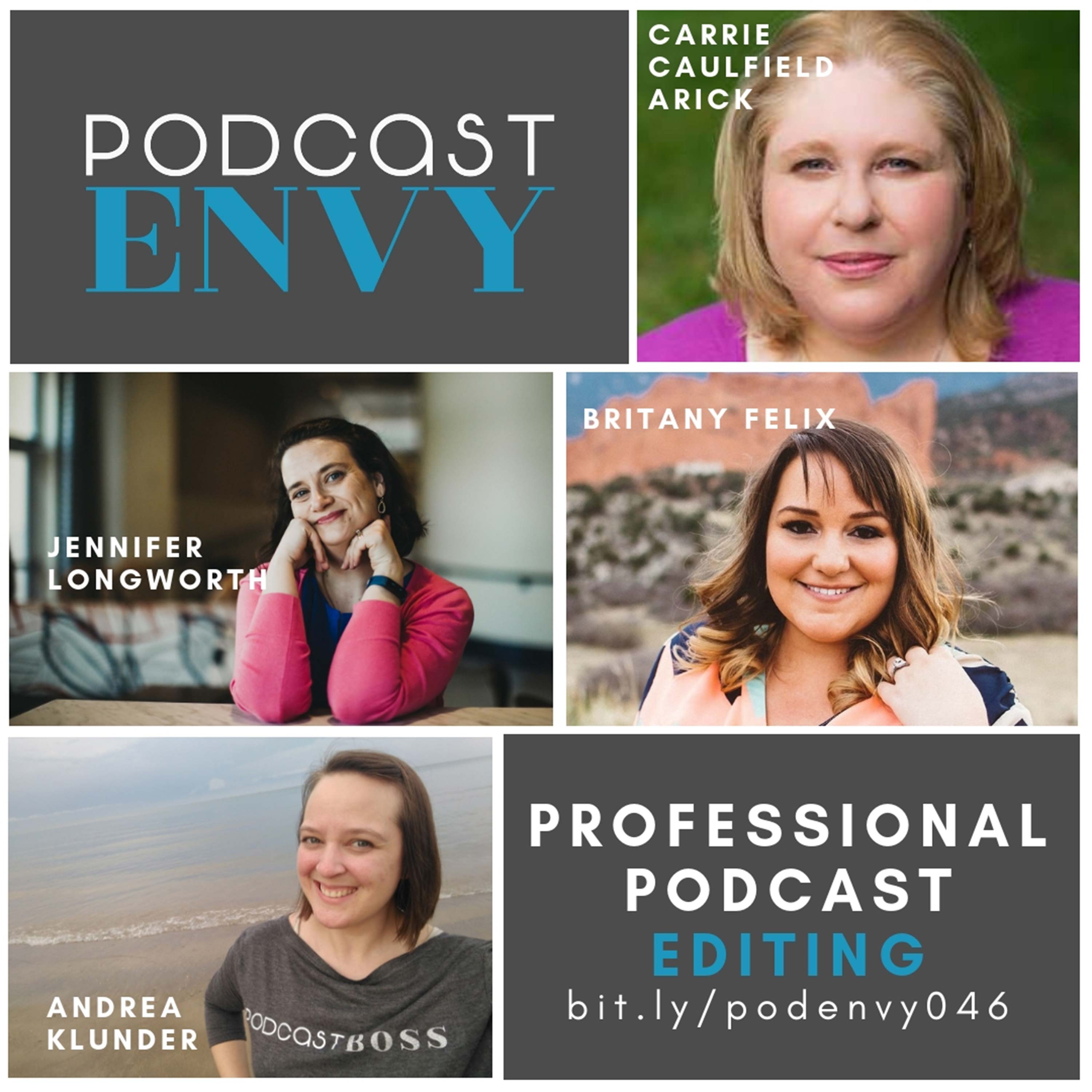 Professional Podcast Editing with Carrie Caulfield Arick, Britany Felix, and Jennifer Longworth